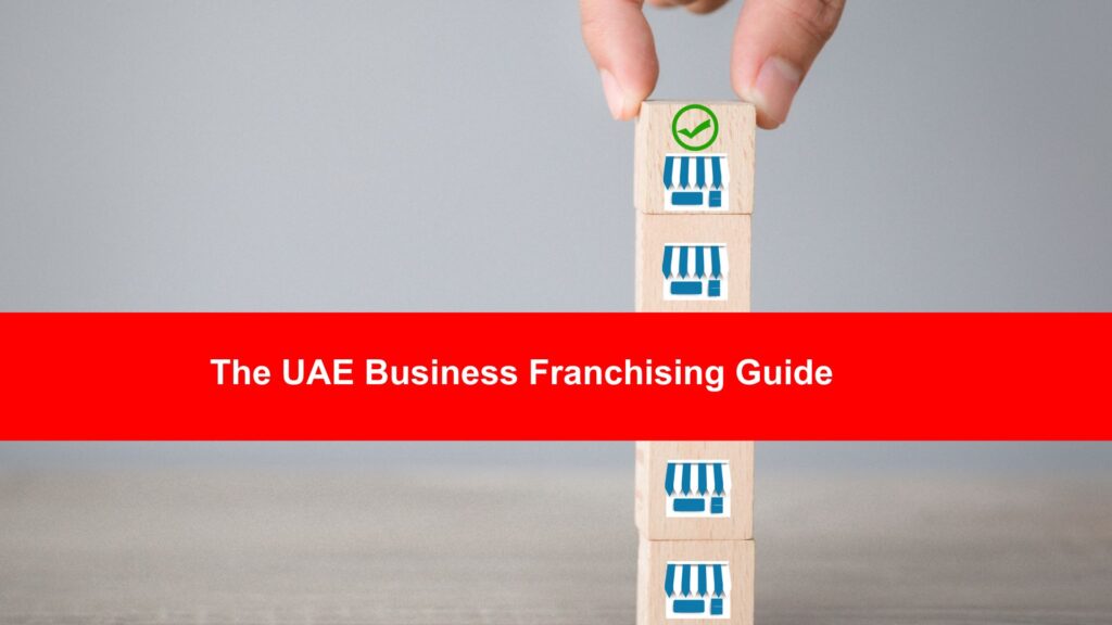 The UAE Business Franchising Guide